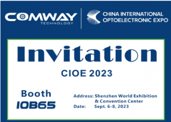 COMWAY将登录第24届中国光博会（CIOE）展位号：10B65